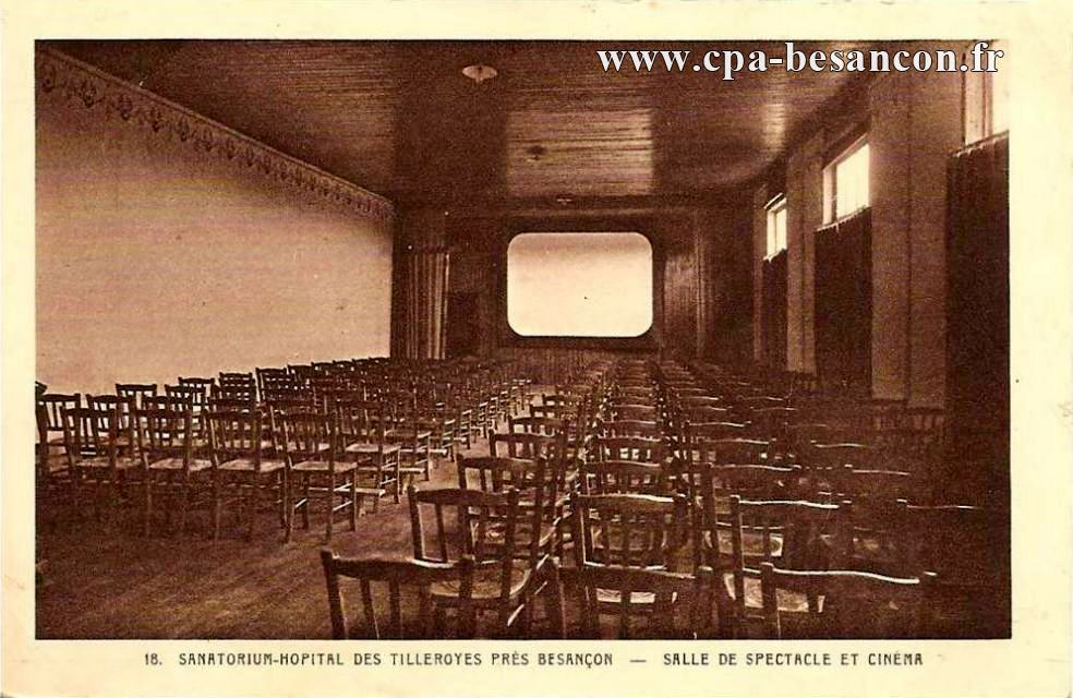 18. SANATORIUM-HOPITAL DES TILLEROYES PRÈS BESANÇON - SALLE DE SPECTACLE ET CINÉMA